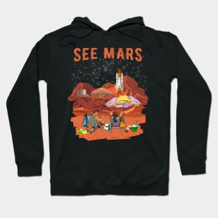 See Mars. Space Adventurer, Space Tourist, Space Holidays. Hoodie